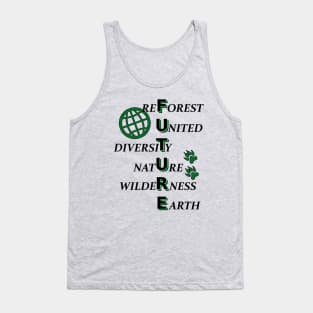 The Future of Mother Earth is the forest Tank Top